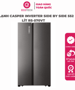 Tủ Lạnh Casper Inverter SIDE BY SIDE 552 LÍT RS-570VT - Hàng Chính Hãng