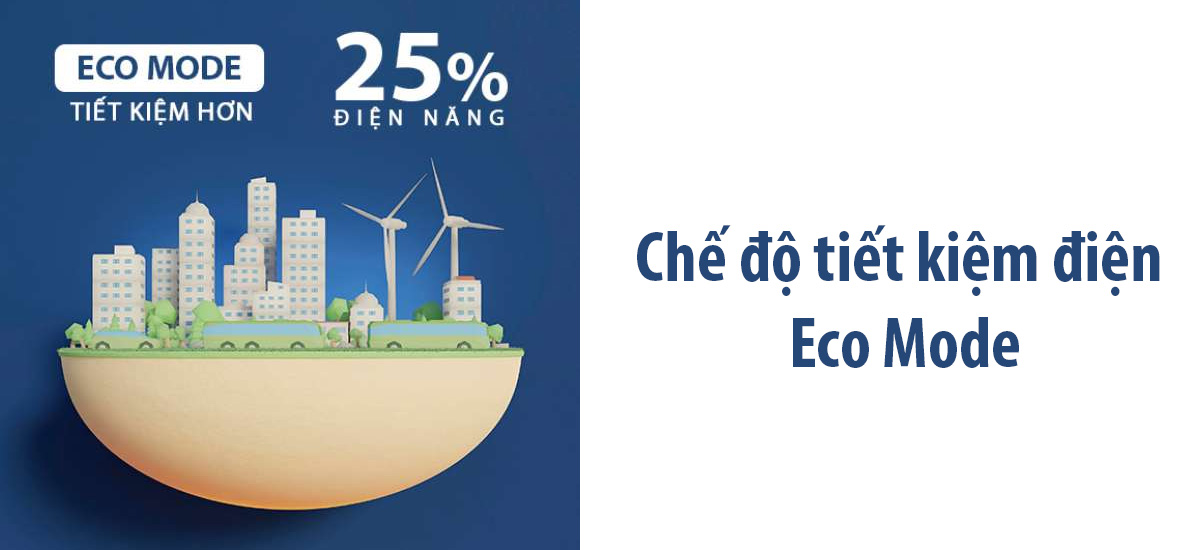 Chế độ tiết kiệm điện Eco mode