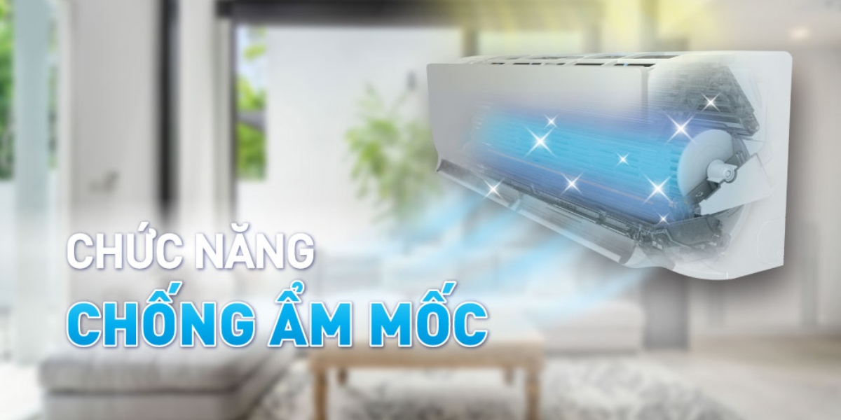 Chức năng chống ẩm mốc bảo vệ sức khỏe, giữ dàn lạnh sạch sẽ