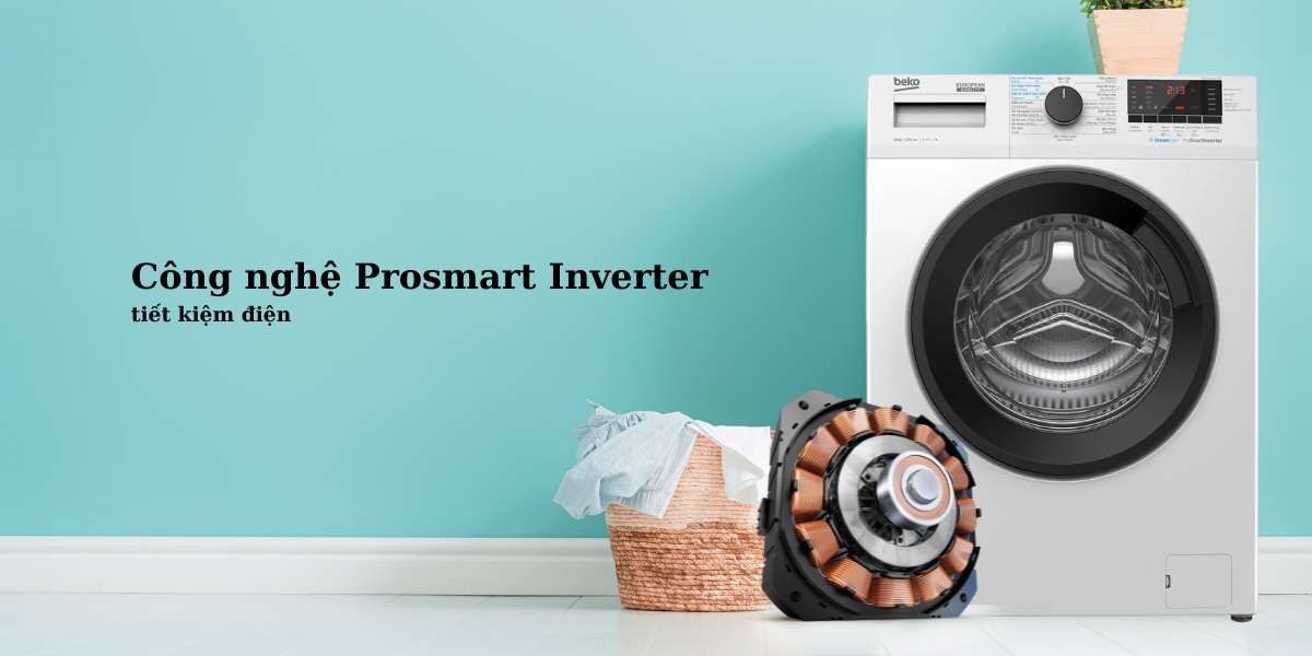 Công nghệ Prosmart Inverter tiết kiệm điện và hoạt động êm ái, bền bỉ