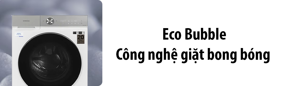 Công nghệ giặt bong bóng Eco Bubble