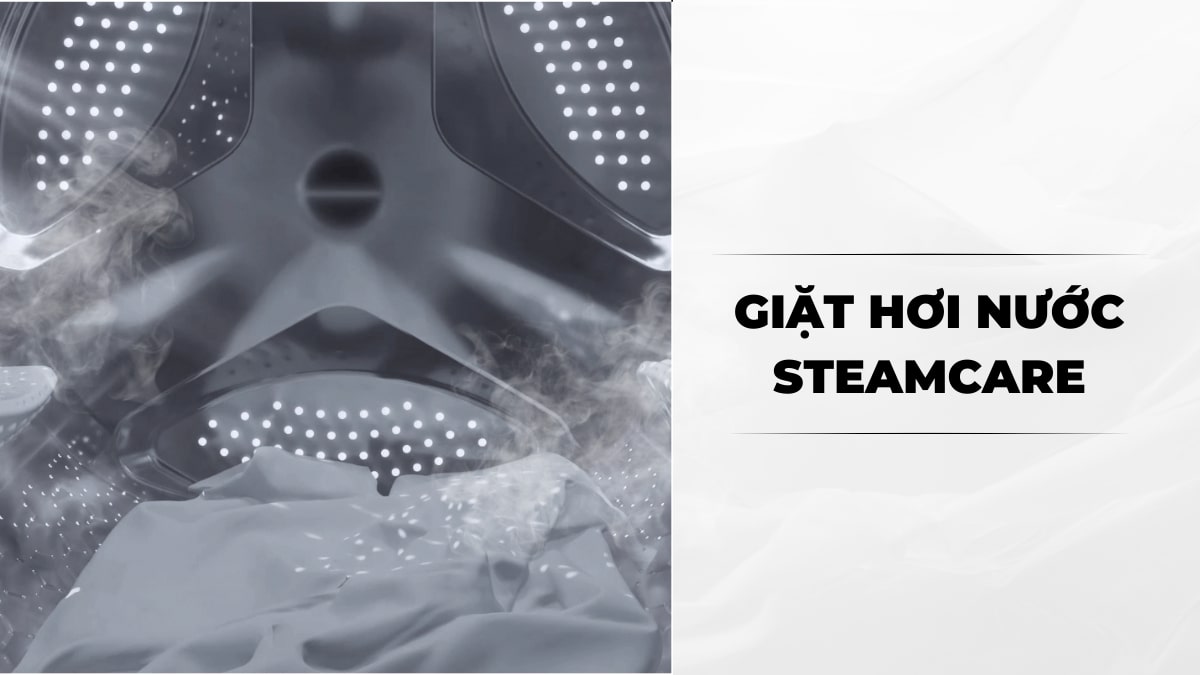 Công nghệ giặt hơi nước SteamCare