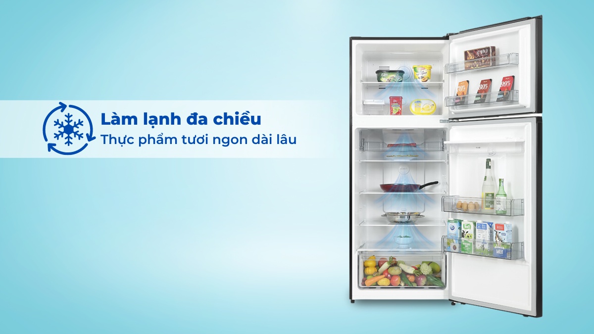 Khả năng làm lạnh đa chiều giúp thực phẩm tươi ngon lâu dài